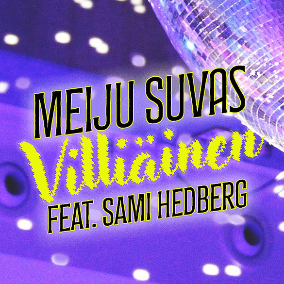 Meiju Suvas, Sami Hedberg, Villiäinen